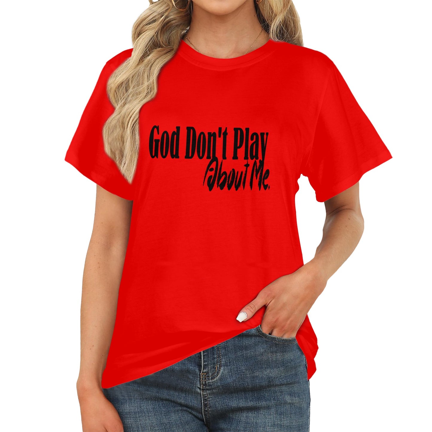 God Don't Play About Me T-shirt