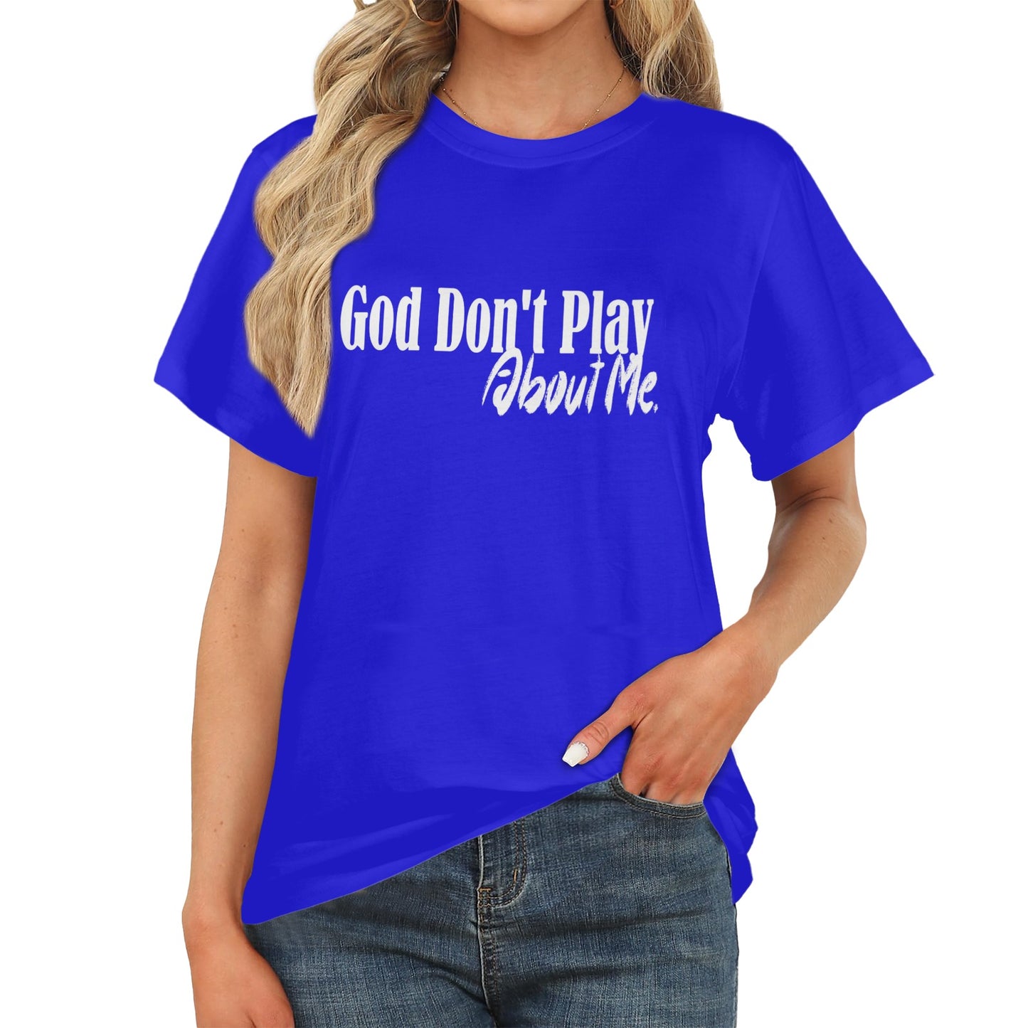 God Don't Play About Me T-shirt